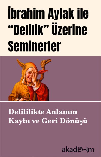 Delililikte Anlamın Kaybı ve Geri Dönüşü