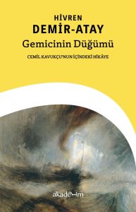 Gemicinin Düğümü: Cemil Kavukçu’nun İçindeki Hikâye