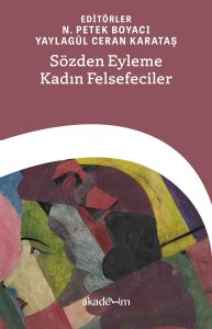 Sözden Eyleme Kadın Felsefeciler