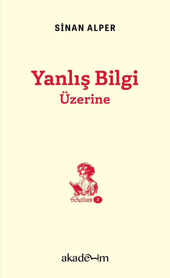 Yanlış Bilgi Üzerine: Sahte Haberler, Komplo Teorileri, Paranormal İnançlar ve Sahte Bilimler ön kapak