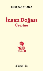 İnsan Doğası Üzerine: Ahlaktan İşbirliğine, İnançtan Özgürlüğe