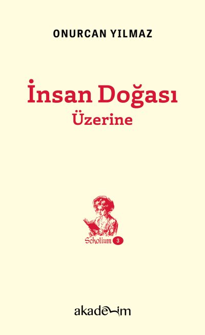 İnsan Doğası Üzerine: Ahlaktan İşbirliğine, İnançtan Özgürlüğe