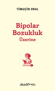 Bipolar Bozukluk Üzerine