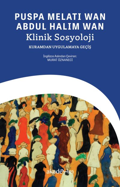 Klinik Sosyoloji: Kuramdan Uygulamaya Geçiş